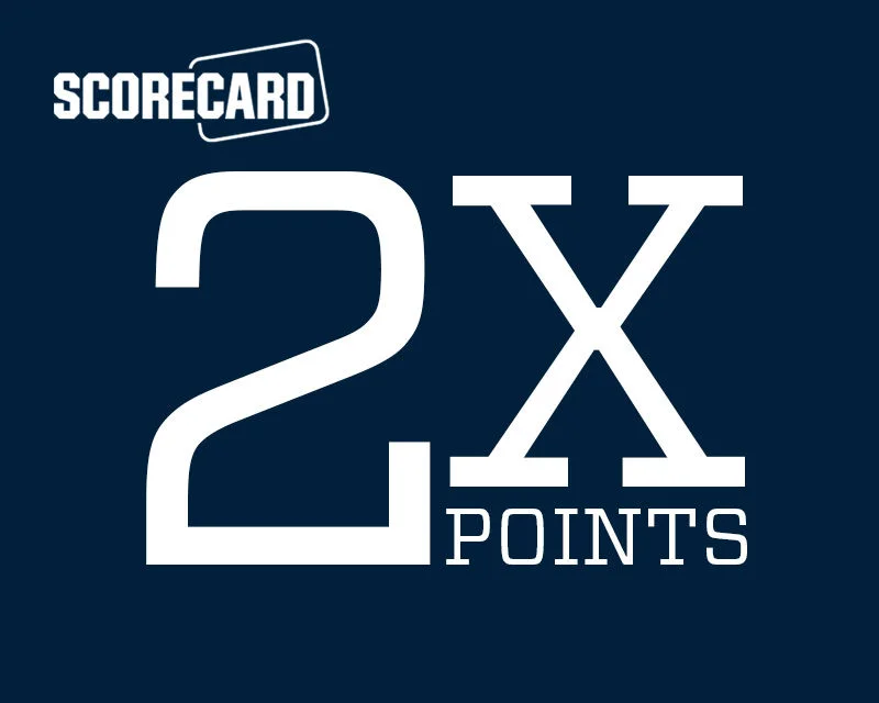 ScoreCard. 2X Points. 