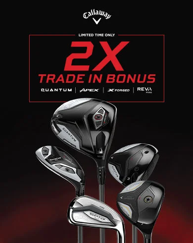2x Trade-In Bonus on Select Callaway